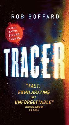 Rob Boffard: Tracer (Paperback, 2016, Redhook)