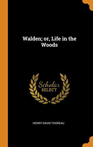 Henry David Thoreau: Walden; or, Life in the Woods (Hardcover, 2018, Franklin Classics)