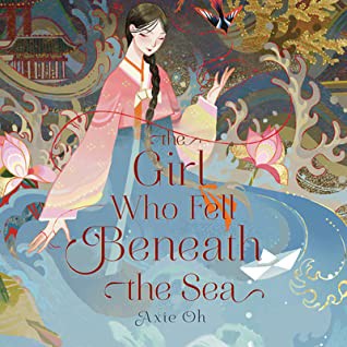 Axie Oh: The Girl Who Fell Beneath the Sea (AudiobookFormat, 2022, Dreamscape Media)
