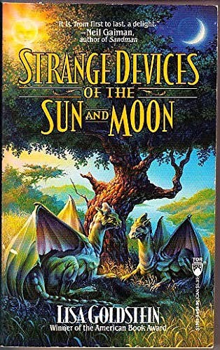 Lisa Goldstein: Strange Devices of the Sun And Moon (1994, Tor Fantasy)