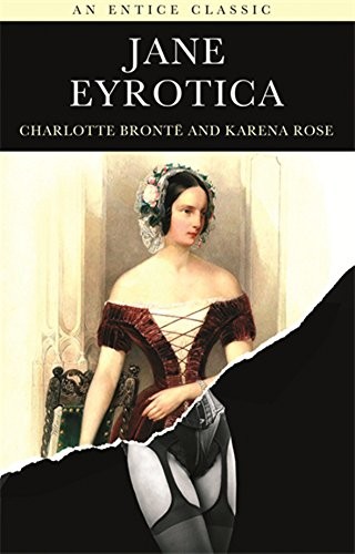 Karena Rose: Jane Eyrotica (Paperback, 2012, Piatkus)