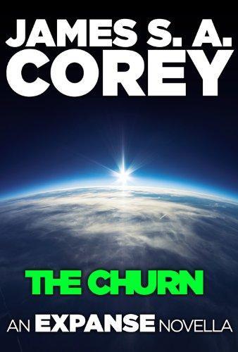James S. A. Corey: The churn : an Expanse novella (2014)