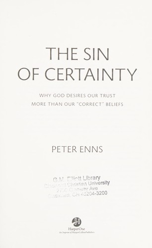 Peter Enns: The sin of certainty (2016)