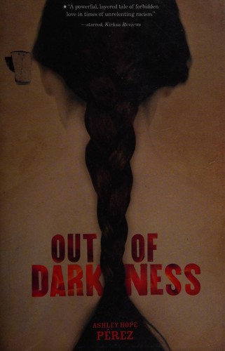 Ashley Hope Pérez: Out of darkness (Hardcover, 2015, Carolrhoda Lab)