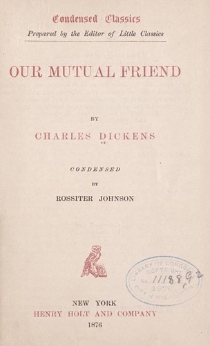 Nancy Holder: Our mutual friend (1876, H. Holt and Company)