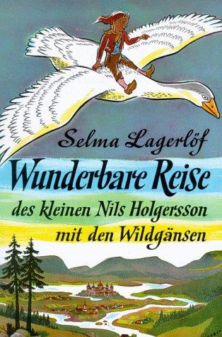 Selma Lagerlöf, Wilhelm Schulz: Wunderbare Reise des kleinen Nils Holgersson mit den Wildgänsen. (Hardcover, 1948, Nymphenburger)