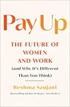 Reshma Saujani: Pay Up (2022, Atria Books, Atria/One Signal Publishers)