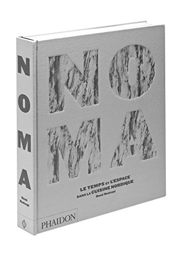 Ditte Isager, René Redzepi: Noma le temps et l'espace dans la cuisine nordique (Hardcover, 2011, PHAIDON FRANCE)