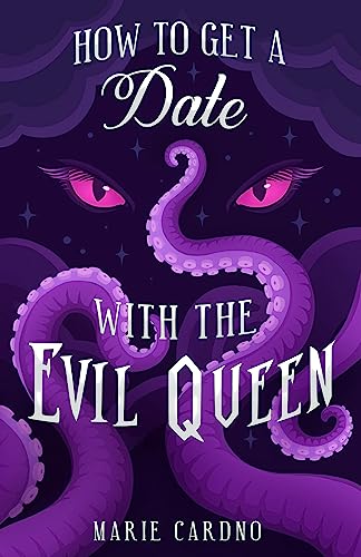 Marie Cardno: How to Get a Date with the Evil Queen (Paper Road Press)