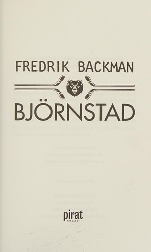 Fredrik Backman: Björnstad (Swedish language, 2016, Piratförlaget)