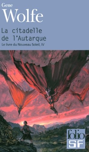 Gene Wolfe: Citadelle de L Autarque (2010, Gallimard Education)