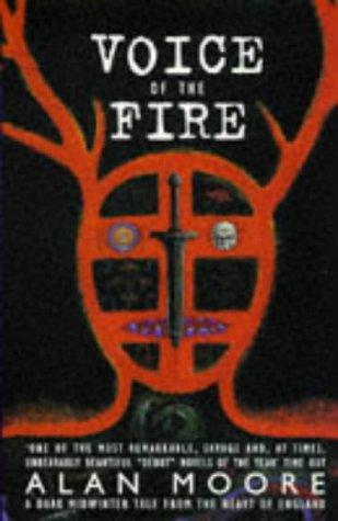 Alan Moore: Voice of the Fire (1999, Victor Gollancz)