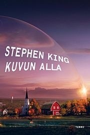 Stephen King: Kuvun alla (Hardcover, Finnish language, 2011, Tammi)
