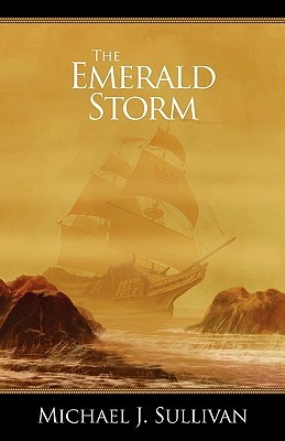 Michael J. Sullivan: The emerald storm (2010, Ridan)