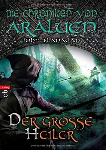 John Flanagan: Die Chroniken von Araluen - Der große Heiler (Paperback, 2012, cbj)