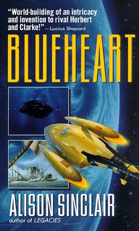 Alison Sinclair: Blueheart (1998, Eos)