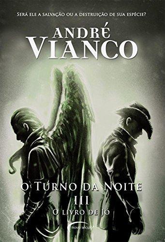 André Vianco: O Livro de Jó (O Turno da Noite, #3) (Portuguese language, 2007)