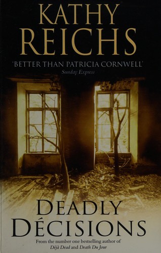 Kathy Reichs: Deadly decisions (2001, Paragon)
