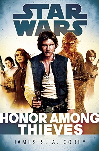 James S.A. Corey: Honor Among Thieves: Star Wars Legends (Hardcover, 2014, Del Rey)