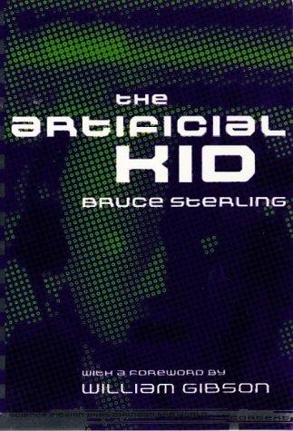 Bruce Sterling: The artificial kid (1997, HardWired)
