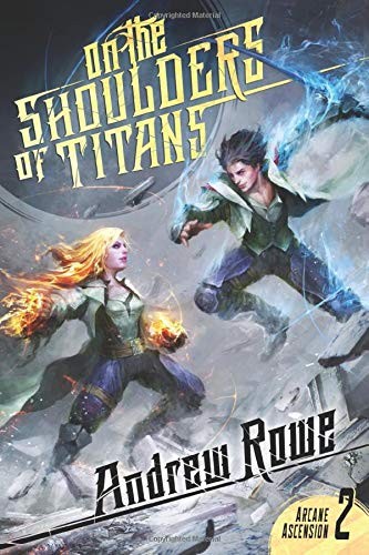 Andrew Rowe: On the Shoulders of Titans (Paperback, 2018, Independently published)