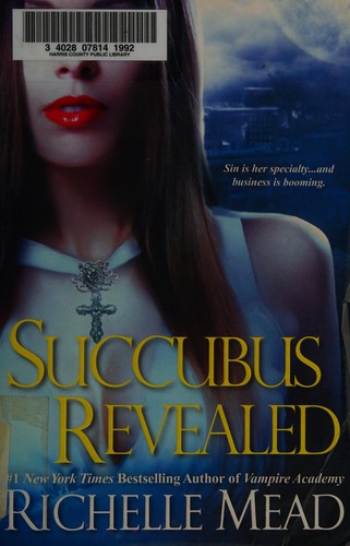 Richelle Mead: Succubus revealed (2011, Kensington Books)