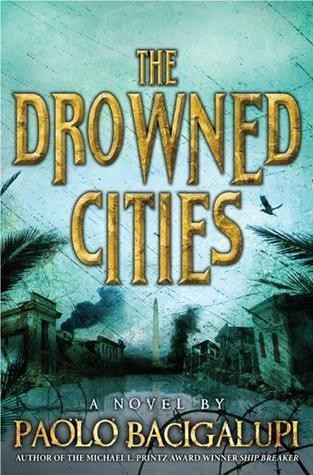 The drowned cities (2012, Little, Brown and Company)