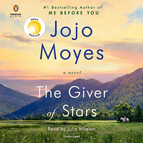 Jojo Moyes, Julia Whelan: The Giver of Stars (AudiobookFormat, 2019, Penguin Audio)