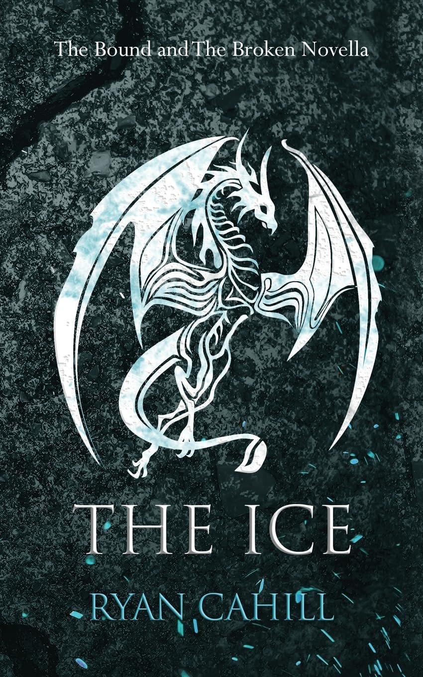Ryan Cahill: The Ice (Paperback, 2023, Ryan Cahill)