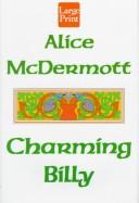 Alice McDermott: Charming Billy (1998, Wheeler Pub.)