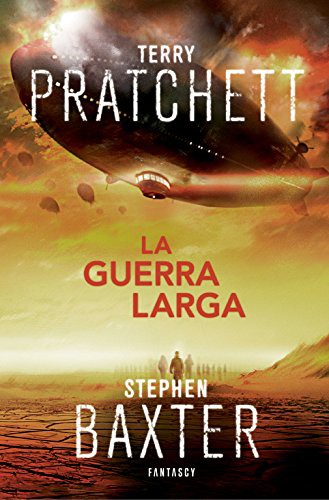 Stephen Baxter, Terry Pratchett: La Guerra Larga (Paperback, 2015, FANTASCY)