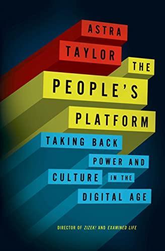 Astra Taylor: The People's Platform (2014)