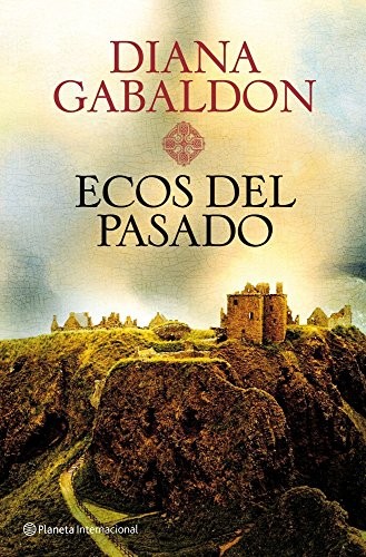 Mireia Carol, Diana Gabaldon: Ecos del pasado (Hardcover, 2011, Editorial Planeta)