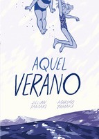 Mariko Tamaki, Jillian Tamaki: Aquel verano (GraphicNovel, Español language, 2015, Ediciones La Cúpula)