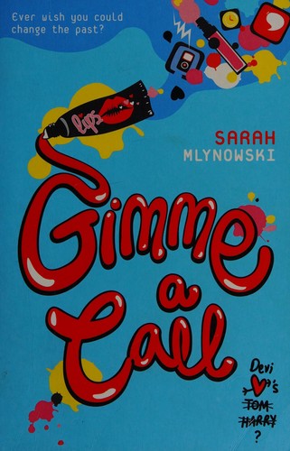 Sarah Mlynowski: Gimme a call (2010, Orchard)