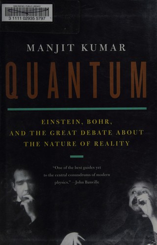 Manjit Kumar: Quantum (2009, W.W. Norton)