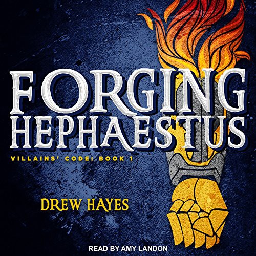 Drew Hayes, Amy Landon: Forging Hephaestus (AudiobookFormat, 2017, Tantor Audio)
