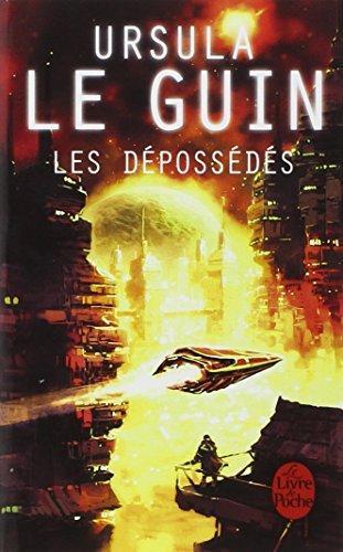 Ursula K. Le Guin: Les Dépossédés (French language, 2006, Librairie générale française)
