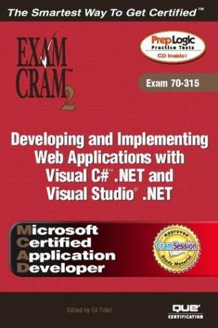 Kirk Hausman, Ed Tittel: MCAD Developing and Implementing Web Applications with Microsoft Visual C# (2003)