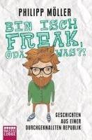 Philipp Möller: Bin isch Freak, oda was?! (German language, 2014)