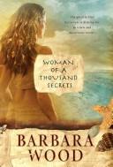 Barbara Wood: Woman of a thousand secrets (2008, St. Martin's Griffin)