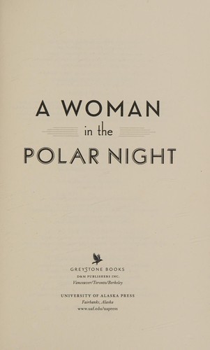 Christiane Ritter: A woman in the Polar night (2010, Univ. of Alaska Press)