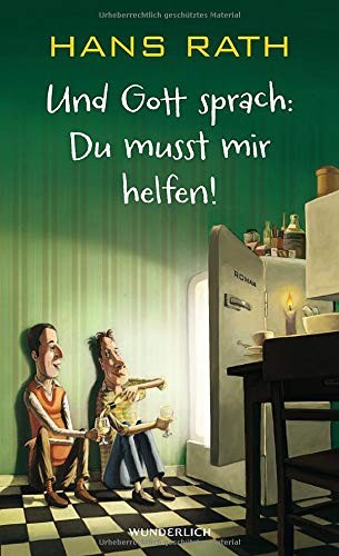 Hans Rath: Und Gott sprach (Paperback, 2015, Wunderlich Verlag)