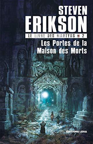 Steven Erikson: Les Portes de la Maison des Morts (French language, 2018, Éditions Leha)