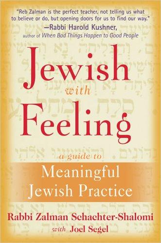 Zalman Schachter, Joel Segel, Zalman Schachter-Shalomi: Jewish With Feeling (Hardcover, 2005, Riverhead Hardcover)