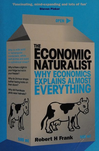 Robert H. Frank: Economic Naturalist (2008, Penguin Random House)