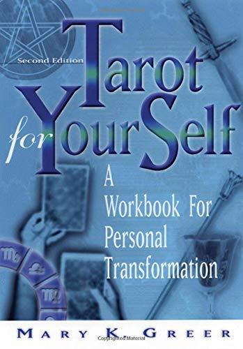 Mary K. Greer, Mary K. Greer: Tarot for your self (2002, New Page Books)