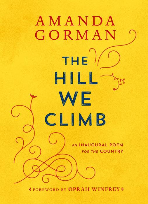 Amanda Gorman: The Hill We Climb (Hardcover, 2021, Viking Books for Young Readers)