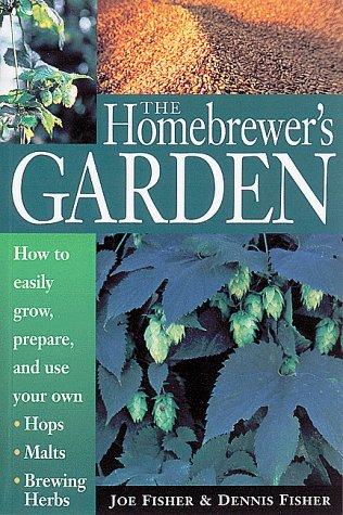 Fisher, Joe: The homebrewer's garden (1998, Storey Books)
