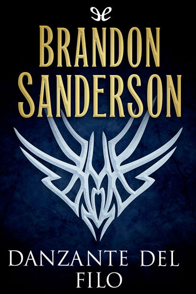 Brandon Sanderson: Danzante del filo (EBook, Spanish language)